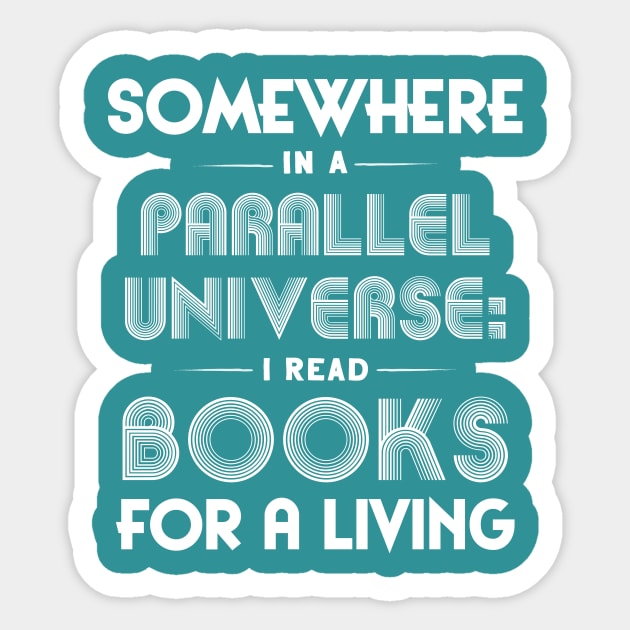 Somewhere in a parallel universe I read Sticker by bluehair